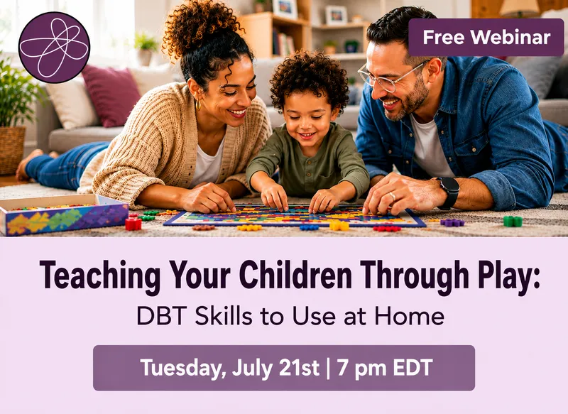Teaching Your Children Through Play: DBT Skills to Use at Home